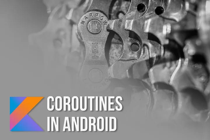 Close-up of a bicycle chain link with text overlay: "Kotlin Coroutines in Android" and colorful Kotlin logo.
